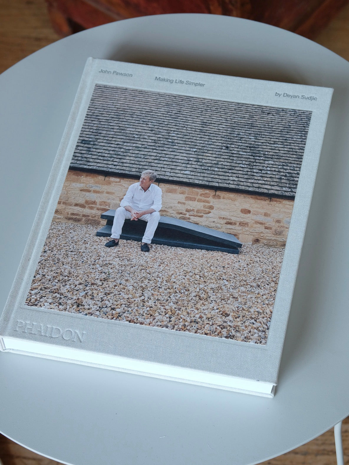 Making Life Simpler, John Pawson by Deyan Sudjic