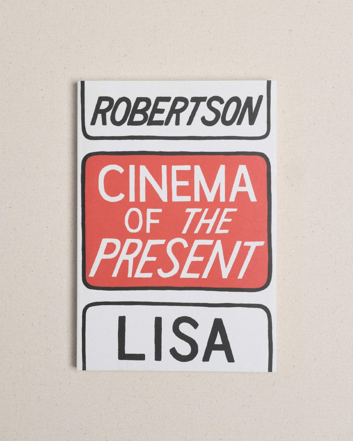 Cinema of the Present by Lisa Robertson