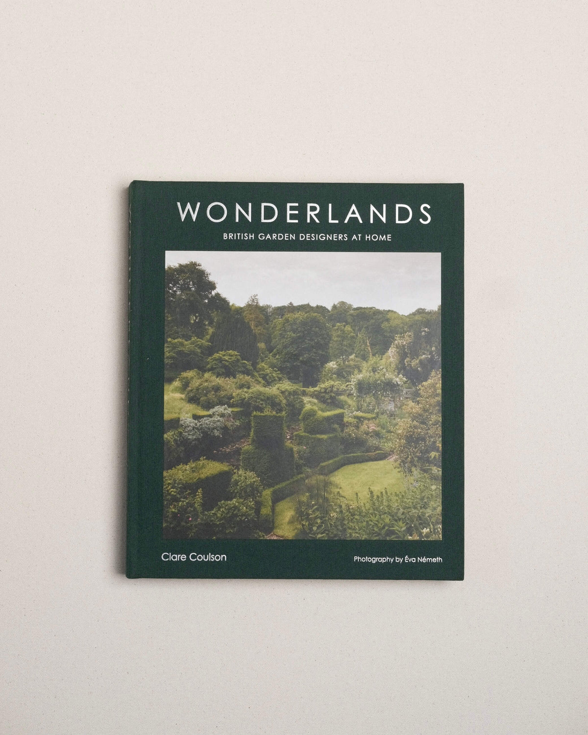 Wonderlands - British Garden Designers at Home
